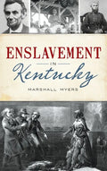 Enslavement in Kentucky - Hardcover