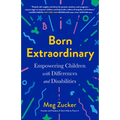 Born Extraordinary: Empowering Children with Differences and Disabilities - Paperback