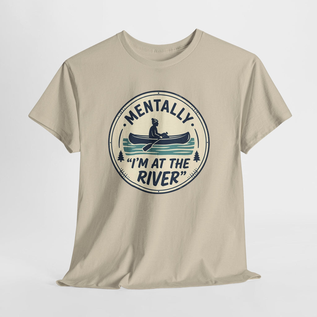 "Mentally I’m At The River" Canoe Graphic Tee
