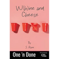 W(h)ine and Cheese - Paperback