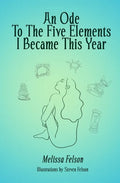 An Ode to the Five Elements I Became This Year - Paperback