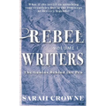 Rebel Writers: The Genius Behind the Pen - Paperback
