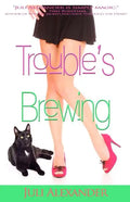 Trouble's Brewing - Paperback