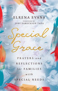 Special Grace: Prayers and Reflections for Families with Special Needs - Paperback