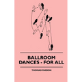 Ballroom Dances - For All - Hardcover