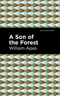 A Son of the Forest: The Experience of William Apes - Paperback