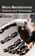 Micro Mechatronics: Science and Technology - Hardcover