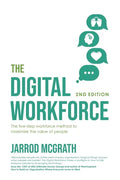 The Digital Workforce 2nd Edition: The five-step workforce method to maximise the value of people - Paperback