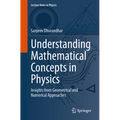 Understanding Mathematical Concepts in Physics: Insights from Geometrical and Numerical Approaches - Paperback