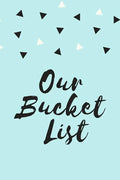 Our Bucket List - Paperback