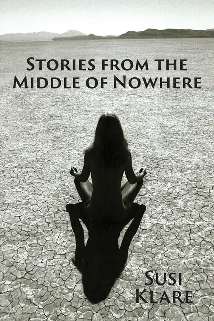 Stories From the Middle of Nowhere - Paperback