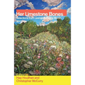 Her Limestone Bones: Selections from Lexington Poetry Month 2013 - Paperback