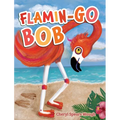Flamin-Go BOB - Hardcover