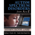 Autism Spectrum Disorders from A to Z: Assessment, Diagnosis... & More! - Paperback