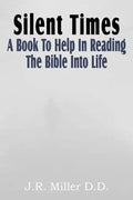 Silent Times, a Book to Help in Reading the Bible Into Life - Paperback