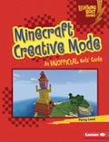Minecraft Creative Mode: An Unofficial Kids' Guide - Library Binding