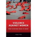 Violence Against Women: What Everyone Needs to Know(r) - Paperback