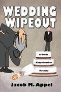 Wedding Wipeout: A Rabbi Kappelmacher Mystery - Paperback