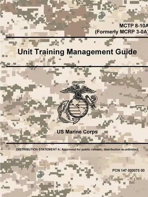 Unit Training Management Guide - MCTP 8-10A (Formerly MCRP 3-0A) - Paperback