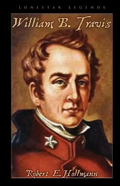 William Barret Travis - Paperback