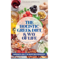 The Holistic Greek Diet & Way of Life - Paperback