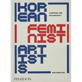 Korean Feminist Artists: Confront and Deconstruct - Hardcover