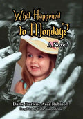 What Happened to Monday? - Hardcover