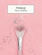MakeUp Face Charts: Paper Practice Face Charts For Makeup Artists - Paperback