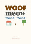 Woof Meow Tweet-Tweet - Hardcover