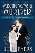 Wedding Vows & Murder: A Violet Carlyle Cozy Historical Mystery - Paperback