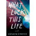 What Luck, This Life - Paperback