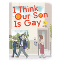 I Think Our Son Is Gay 01 - Paperback