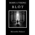 Born a Viking: Blót - Paperback