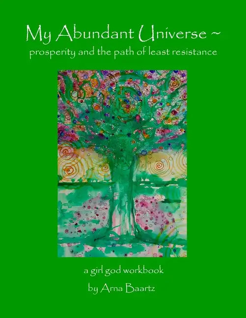 My Abundant Universe: Prosperity and the Path of Least Resistance - Paperback