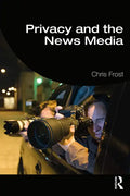 Privacy and the News Media - Paperback