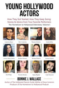 Young Hollywood Actors: How They Got Started, How They Keep Going: Stories and Advice from Your Favorite Performers - Paperback