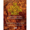 The Fascial Distortion Model: Philosophy, Principles and Clinical Applications - Paperback
