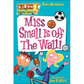 Miss Small Is Off the Wall! - Hardcover