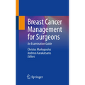 Breast Cancer Management for Surgeons: An Examination Guide - Paperback