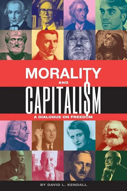 Morality and Capitalism: A Dialogue on Freedom - Paperback
