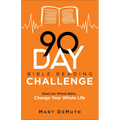 90-Day Bible Reading Challenge: Read the Whole Bible, Change Your Whole Life - Paperback