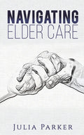 Navigating Elder Care - Paperback