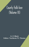 County Folk-lore (Volume III) - Hardcover