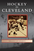 Hockey in Cleveland - Hardcover