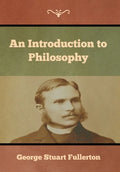 An Introduction to Philosophy - Hardcover