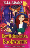 Bewitchments & Bookworms - Paperback
