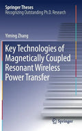 Key Technologies of Magnetically-Coupled Resonant Wireless Power Transfer - Hardcover