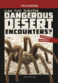 Can You Survive Dangerous Desert Encounters?: An Interactive Wilderness Adventure - Hardcover