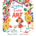 Luna Loves Art - Hardcover
