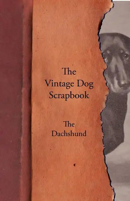 The Vintage Dog Scrapbook - The Dachshund - Paperback
